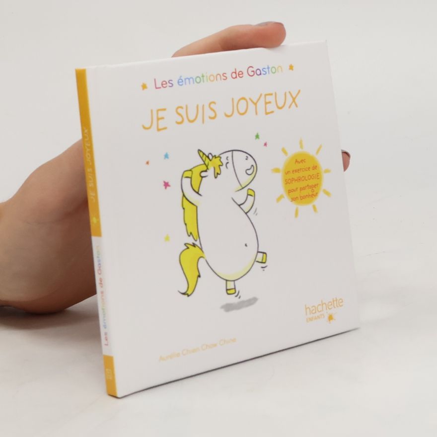 Aurélie Chien Chow Chine Les émotions de Gaston. Je suis joyeux