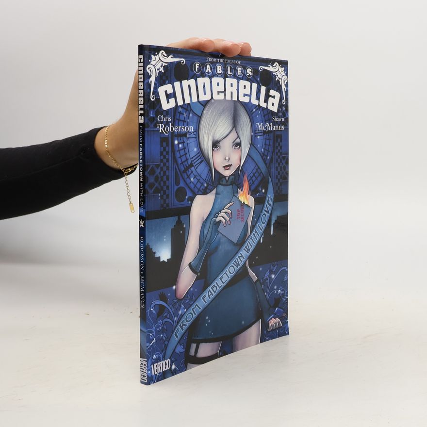 Chris Roberson Cinderella. from Fabletown with Love