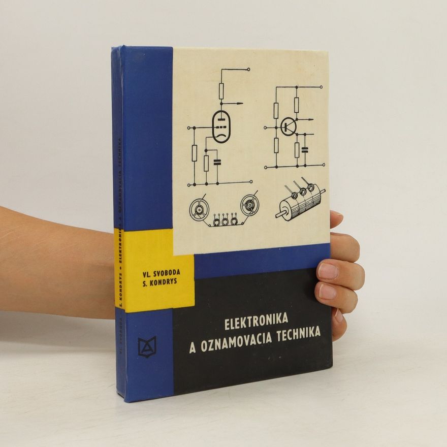 Slavoj Kondrys Elektronika a oznamovacia technika