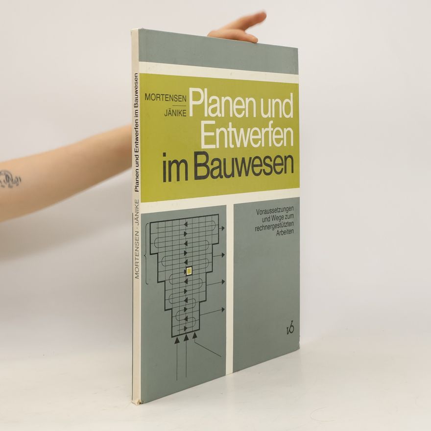 Manfred Mortensen Planen und Entwerfen im Bauwesen