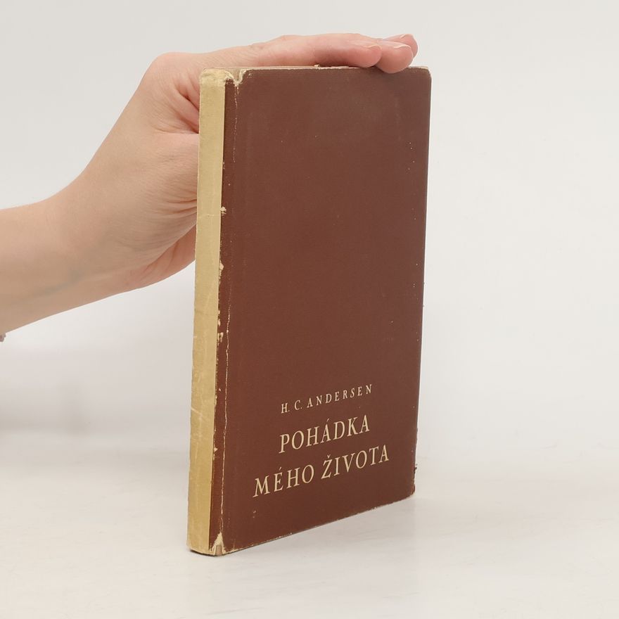 Hans Christian Andersen Pohádka mého života