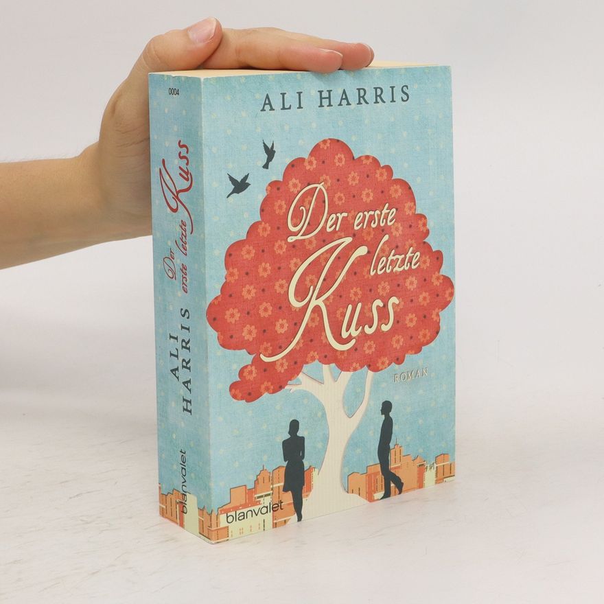 Ali Harris Der erste letzte Kuss