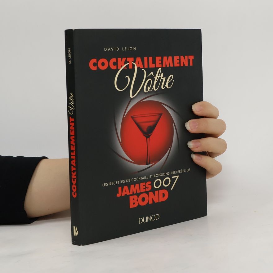 David Leigh Cocktailement vôtre