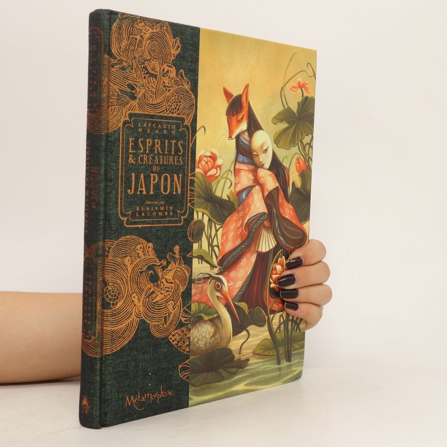 Lafcadio Hearn Esprits & Créatures du Japon