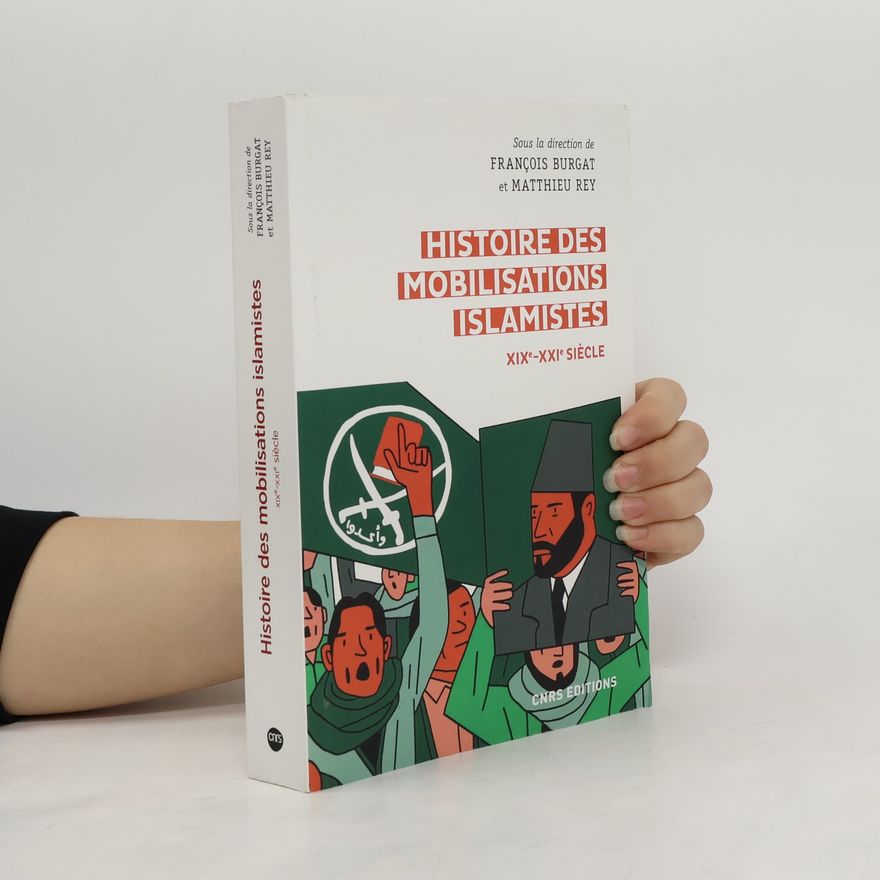 Various authors Histoire des mobilisations islamistes. XIX-XXI siècle