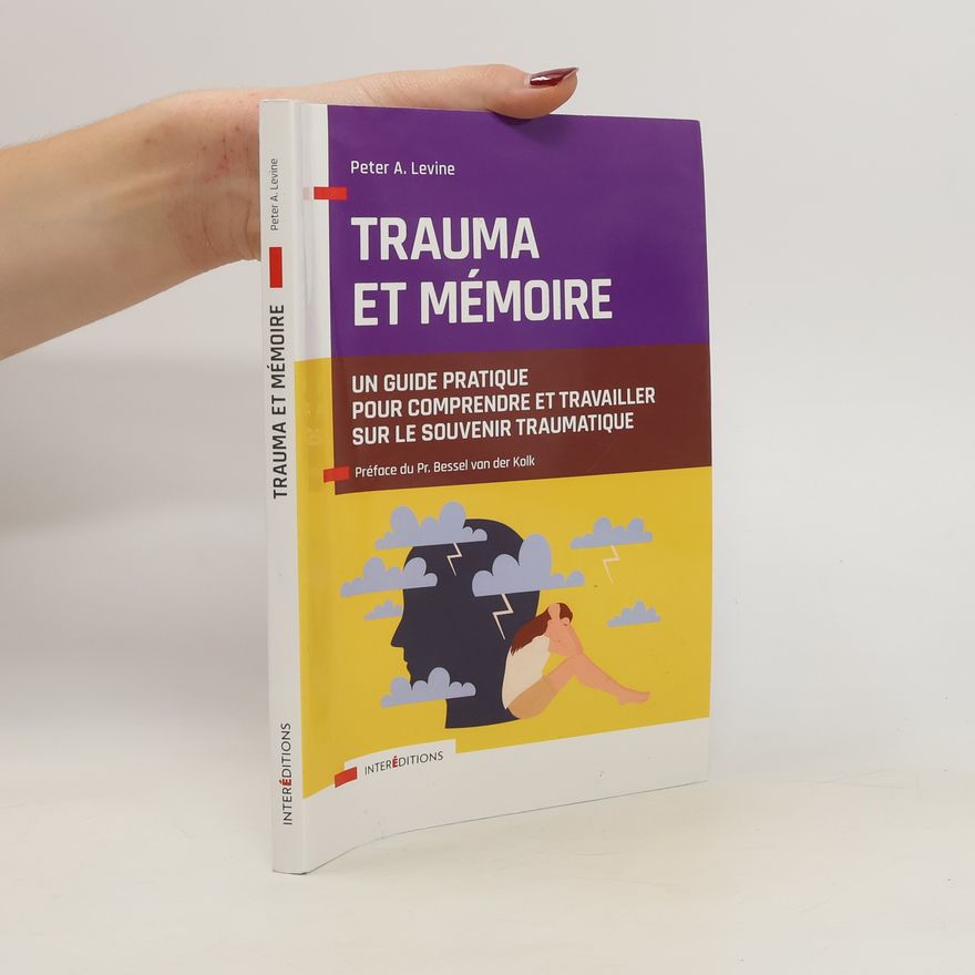 Peter A. Levine Trauma et mémoire