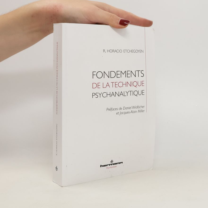 Ricardo Horacio Etchegoyen Fondements de la technique psychanalytique