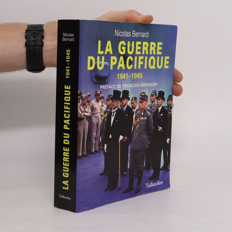 Nicolas Bernard La Guerre du Pacifique 1941-1945