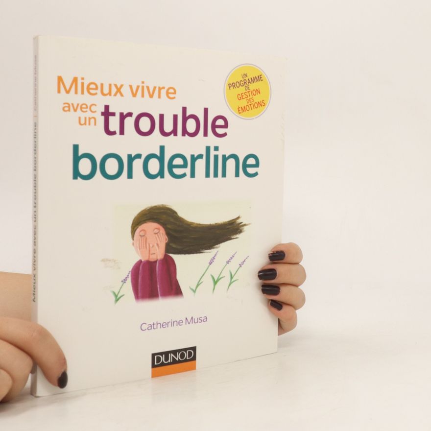 Catherine Musa Mieux vivre avec un trouble borderline