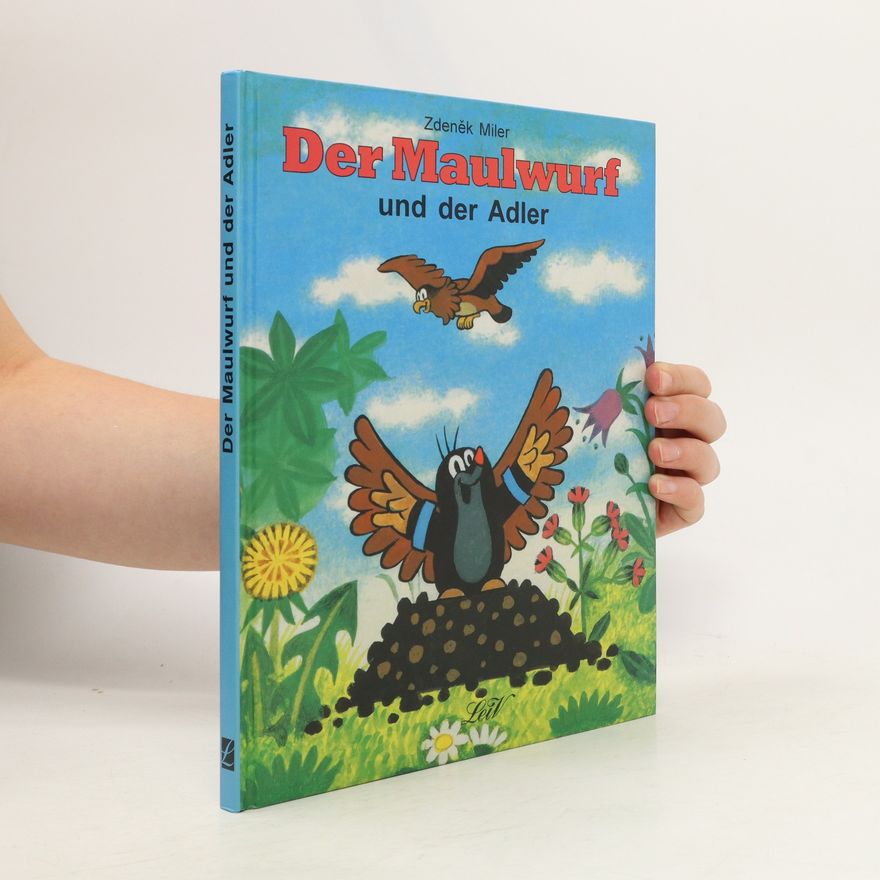 Hana Doskočilová Der Maulwurf und der Adler