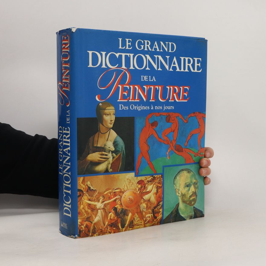 Various authors Le grand dictionnaire de la peinture des origines à nos jours