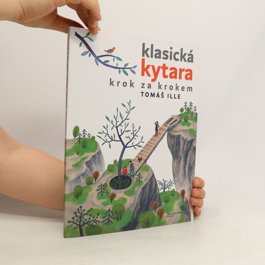 Tomáš Ille Klasická kytara krok za krokem