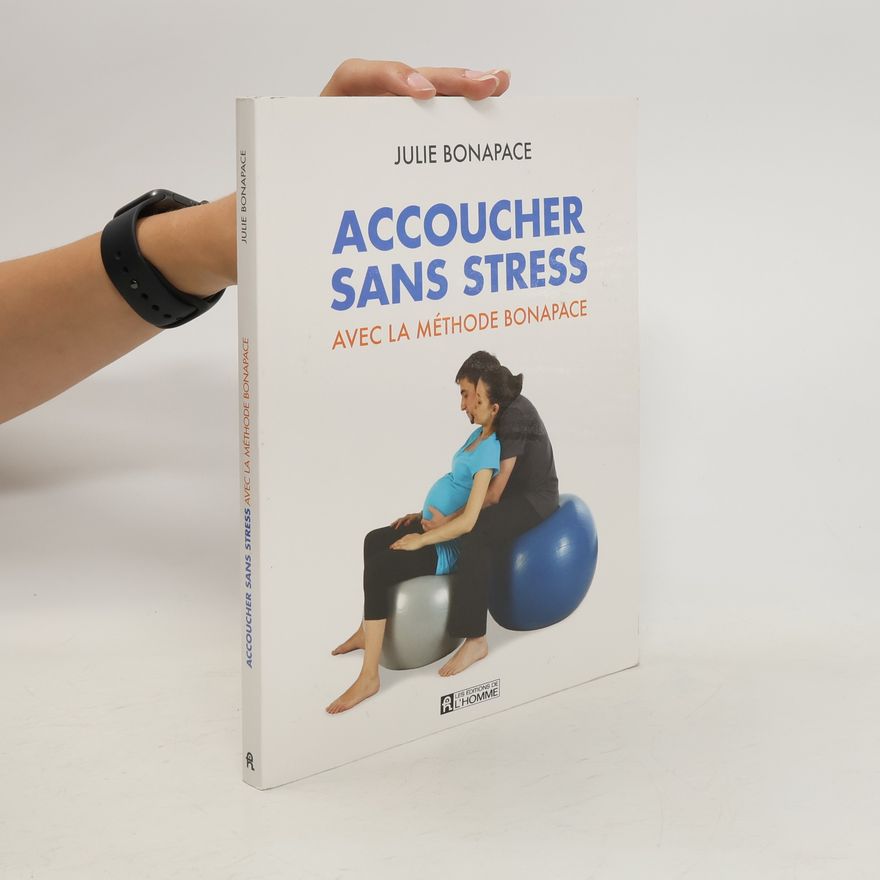 Julie Bonapace Accoucher sans stress