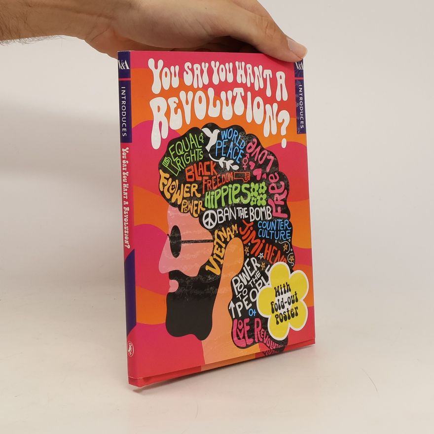 Kolektiv autorů V&A Introduces: You Say You Want a Revolution?
