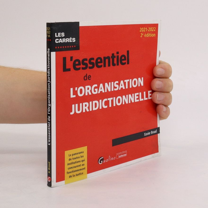 Xavier Braud L'essentiel de l'organisation juridictionnelle