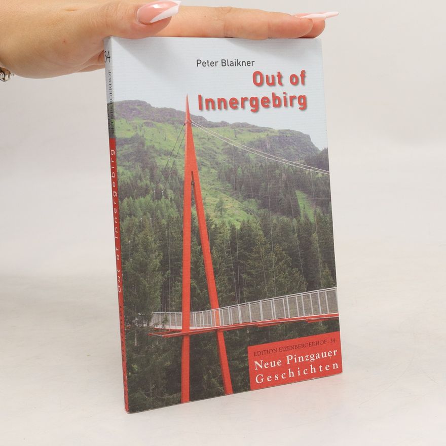 Peter Blaikner Out of Innergebirg