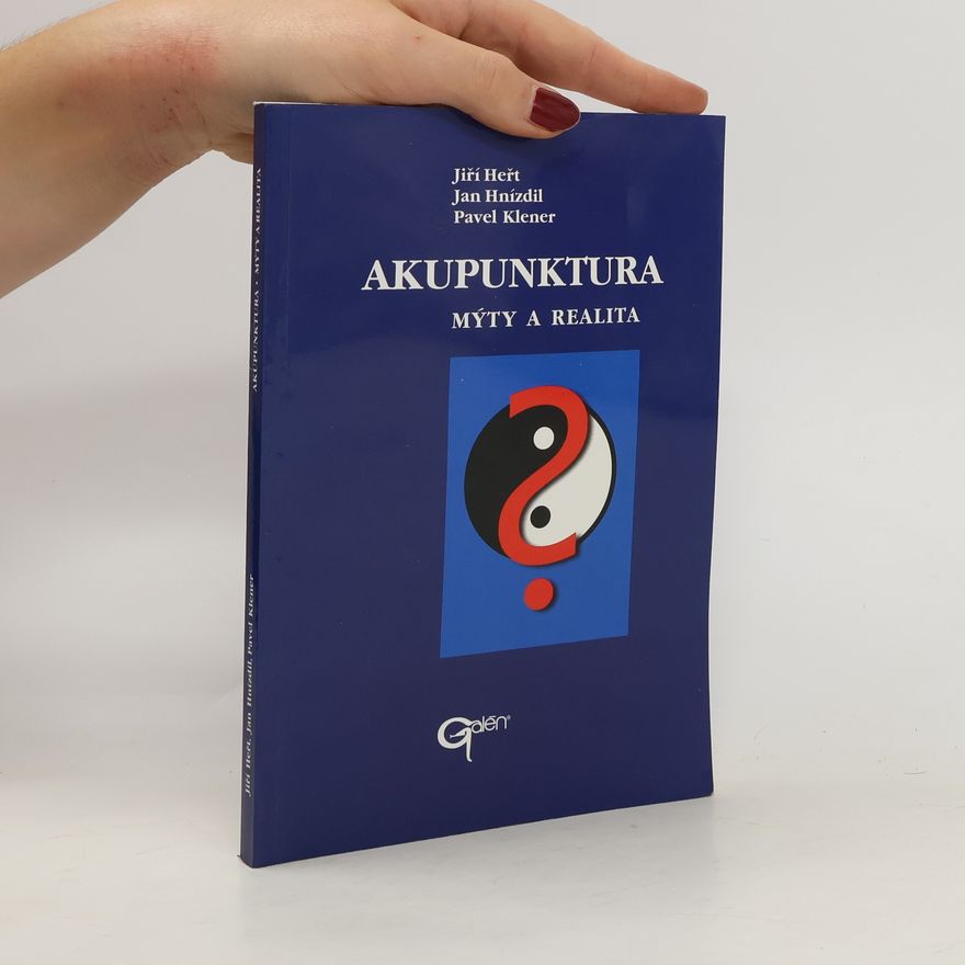 Pavel Klener Akupunktura. Mýty a realita
