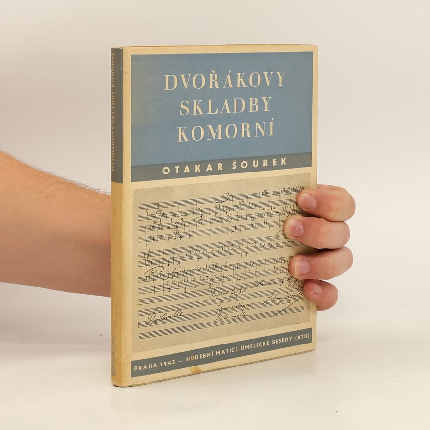 Otakar Šourek Dvořákovy skladby komorní