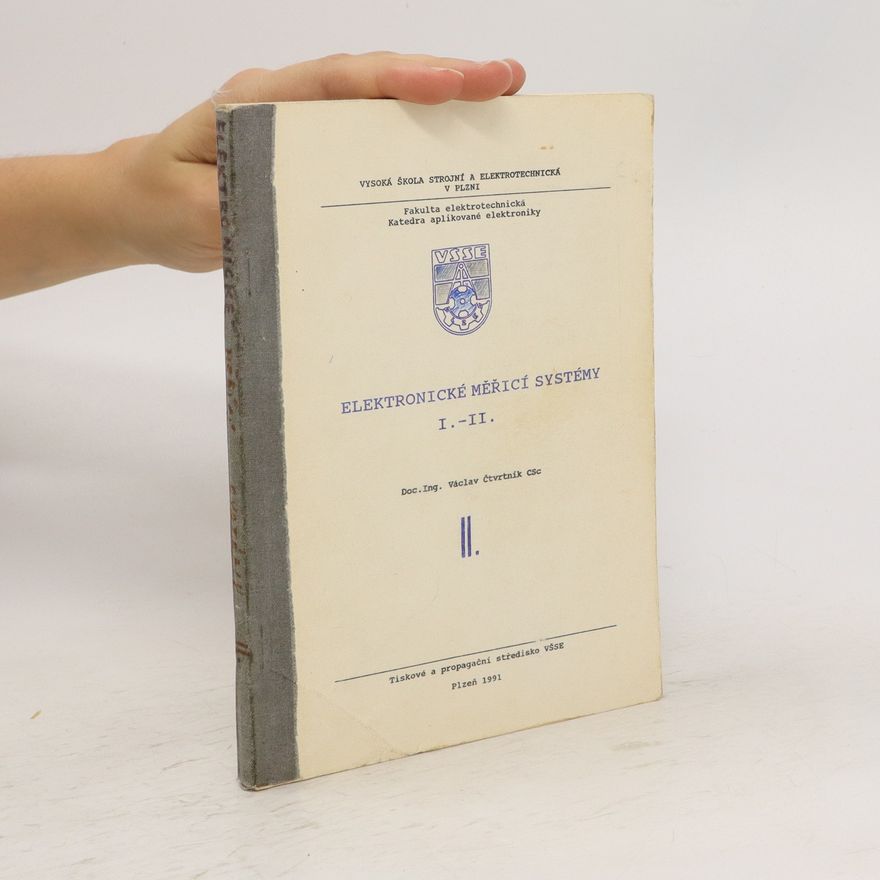 Václav Čtvrtník Elektronické měřící systémy I.-II., II. díl