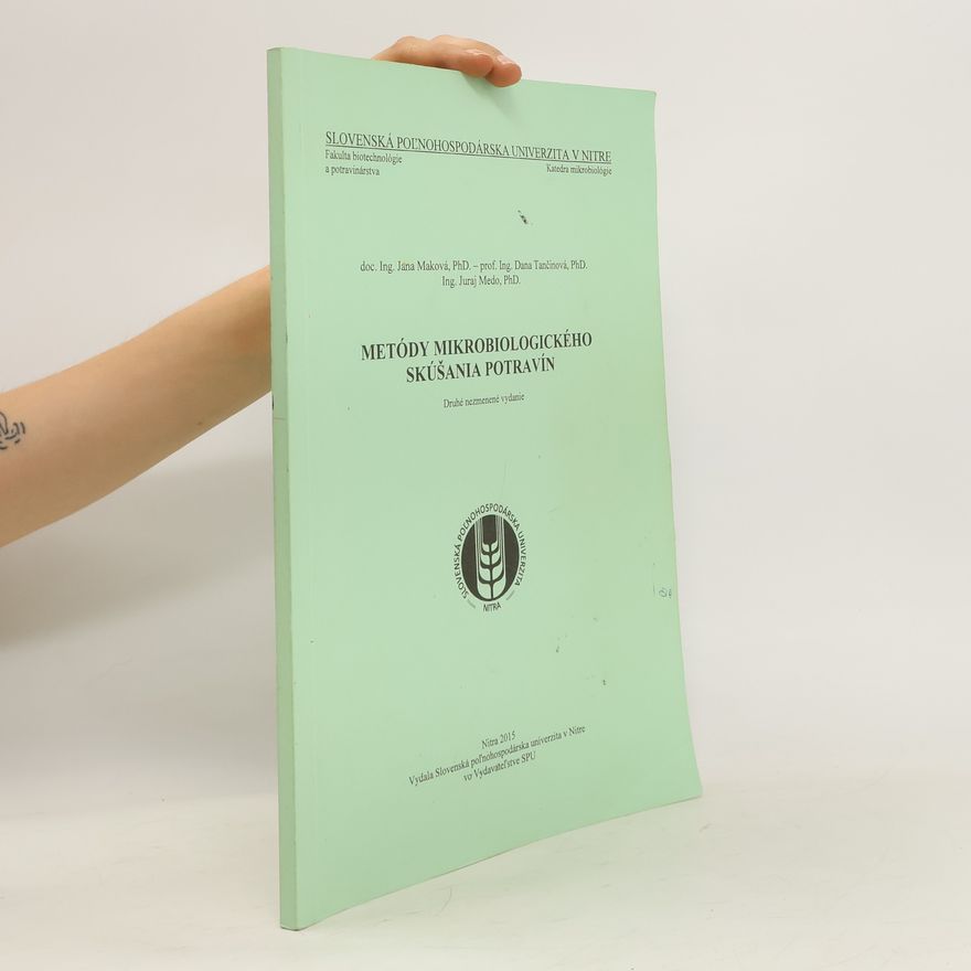 Jana Maková Metódy mikrobiologického skúšania potravín