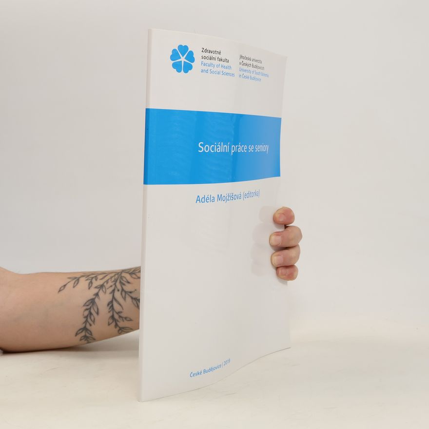 Adéla Mojžíšová Sociální práce se seniory