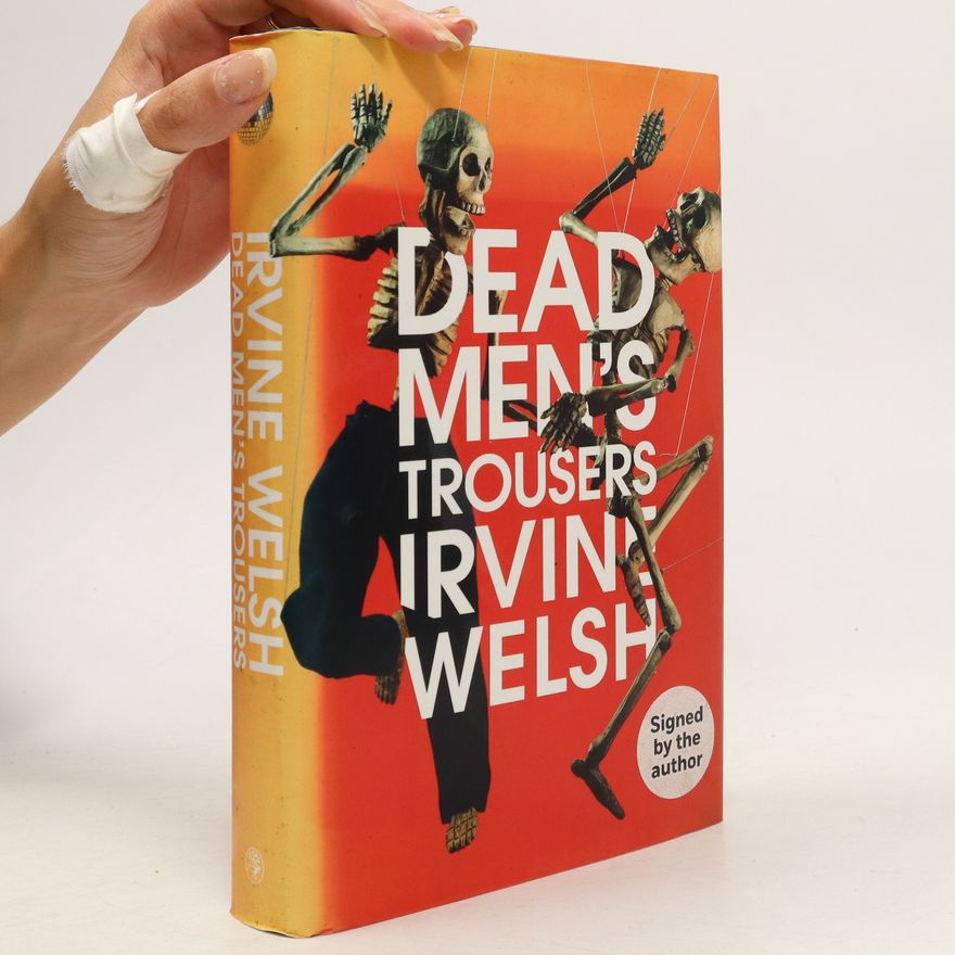 Irvine Welsh Dead Men's Trousers
