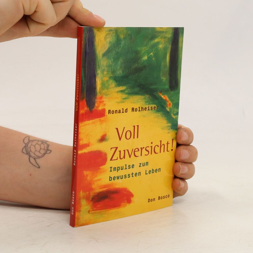 Ronald Rolheiser Voll Zuversicht!