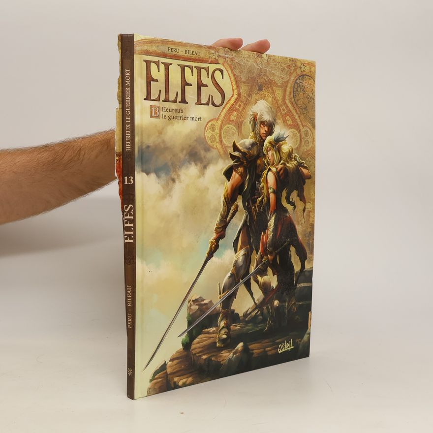 Olivier Peru Elfes 13: Heureux le guerrier mort