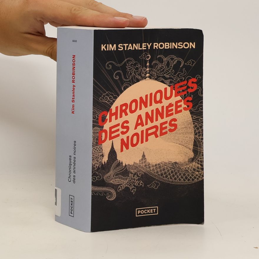 Kim Stanley Robinson Chroniques des années noires