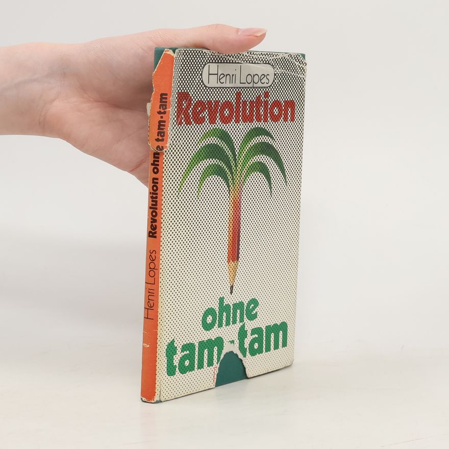 Henri Lopes Revolution ohne tam-tam