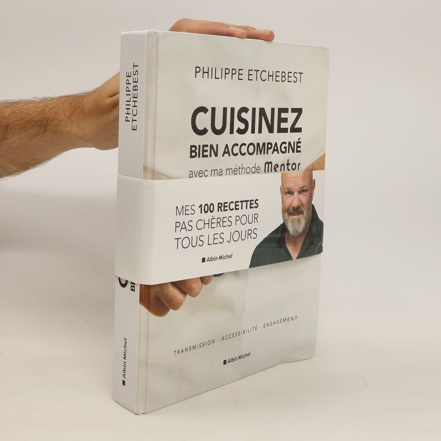 Philippe Etchebest Cuisinez bien accompagné avec ma méthode Mentor