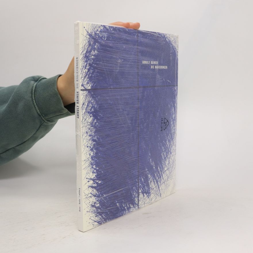 Arnulf Rainer Die Radierungen