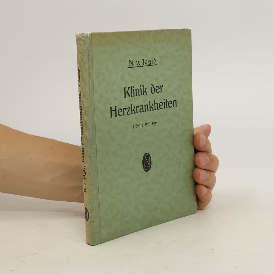 Nikolaus von Jagic Klinik der Herzkrankheiten