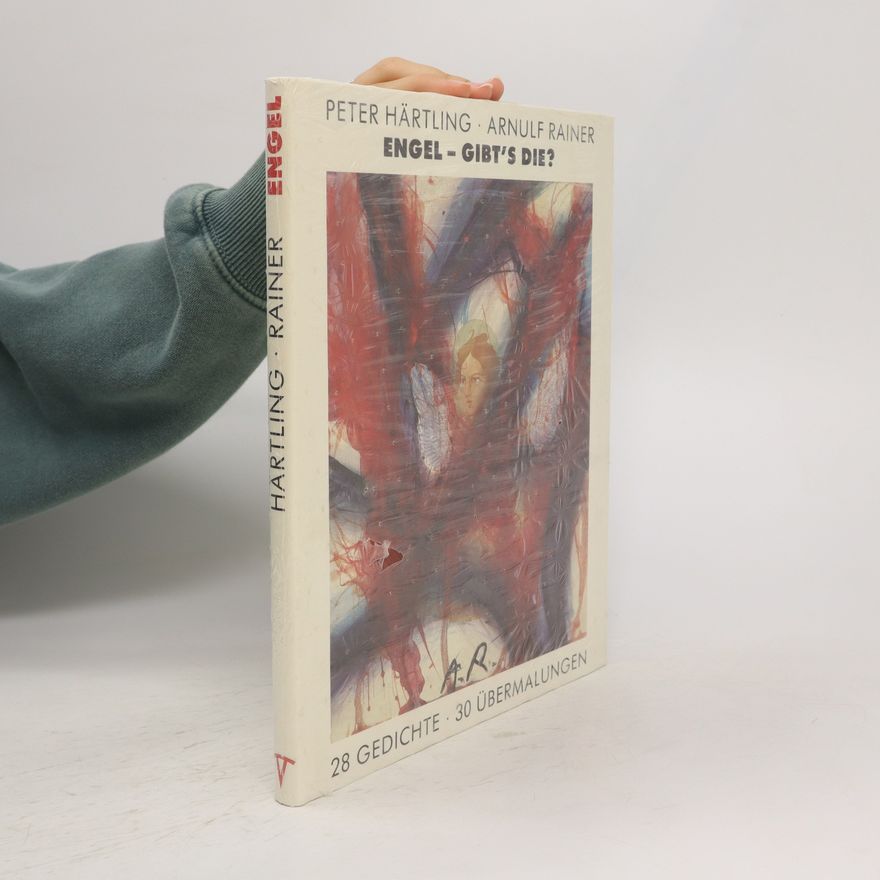 Arnulf Rainer Peter Härtling - Arnulf Rainer: Engel - gibt's die? 28 Gedichte - 30 Übermalungen.