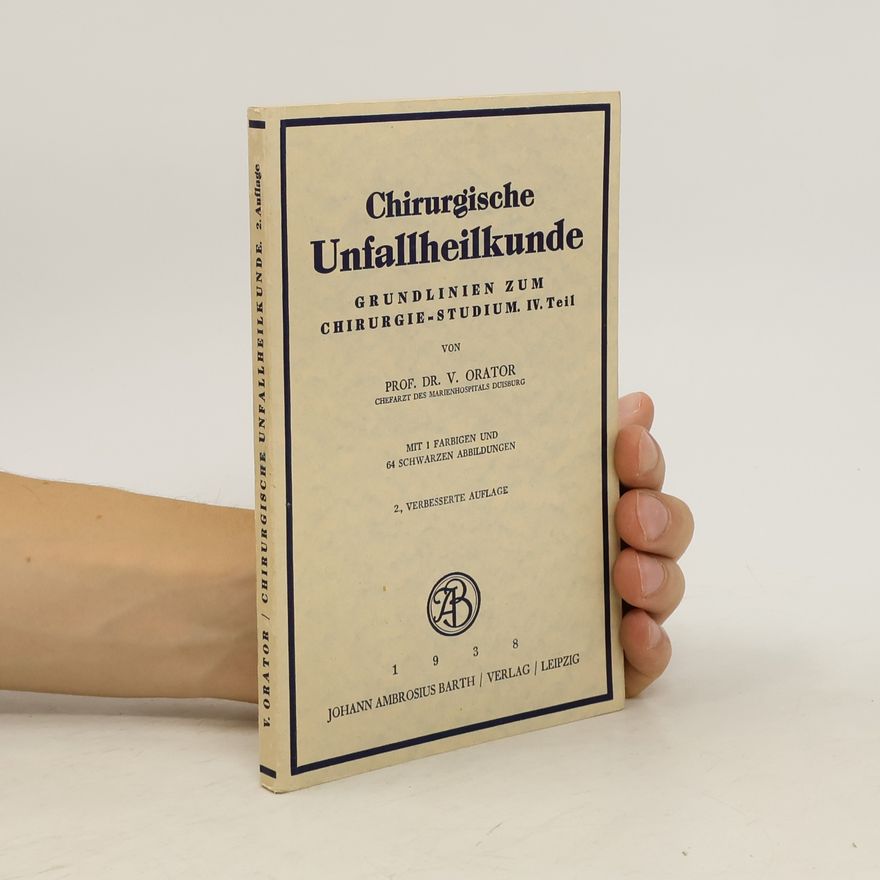 Victor Orator Chirurgische Unfallheilkunde