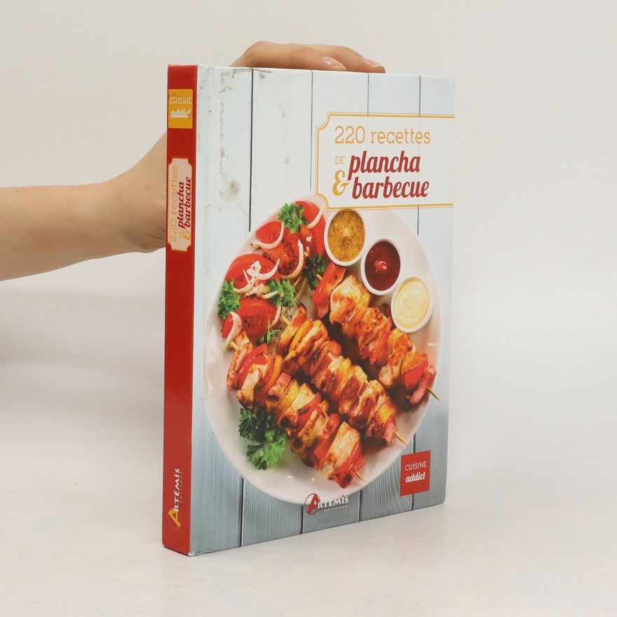 Kolektiv autorů 220 recettes de plancha & barbecue