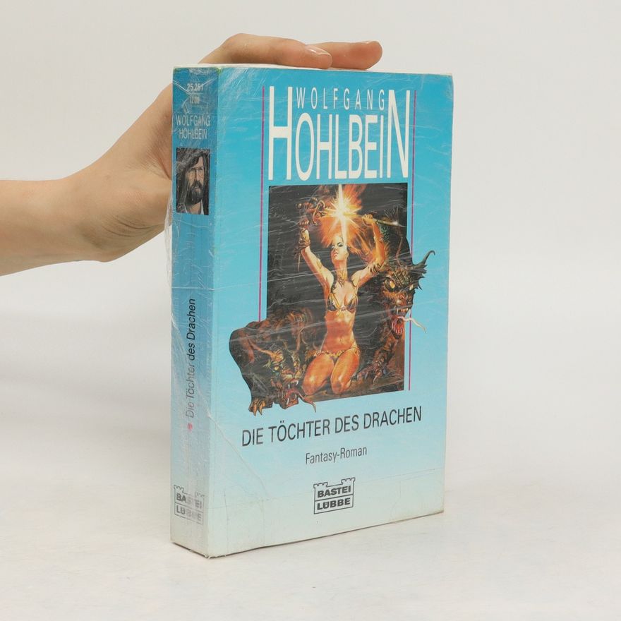 Wolfgang Hohlbein Die Töchter des Drachen
