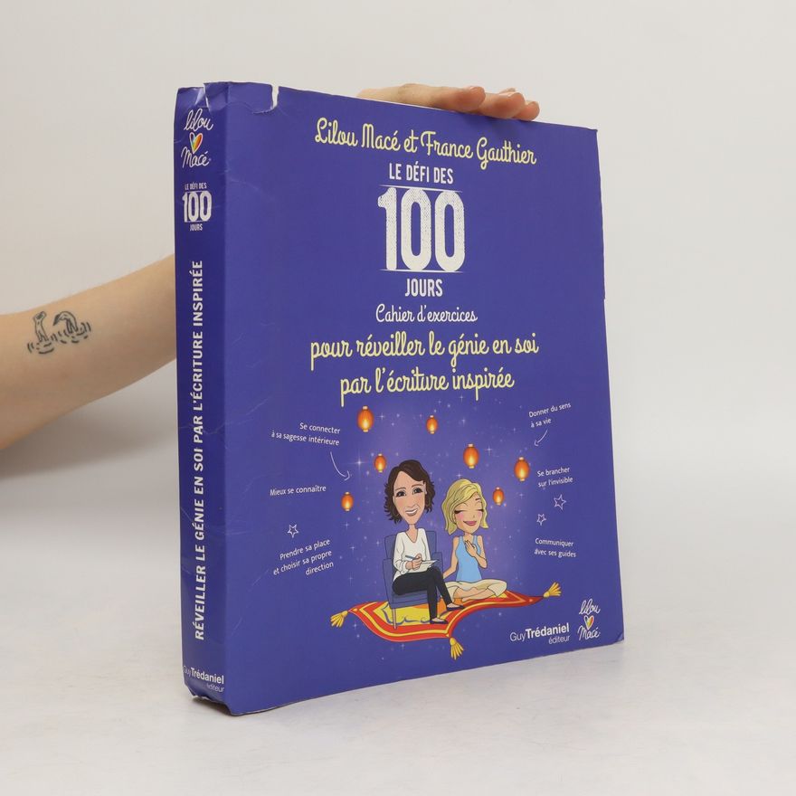 Lilou Macé Le défi des 100 jours pour réveiller le génie en soi par l'écriture inspirée