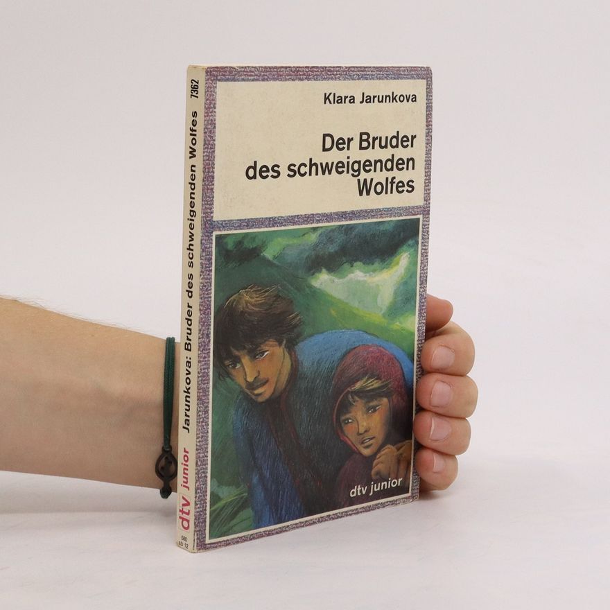 Klára Jarunková Der Bruder des schweigenden Wolfes
