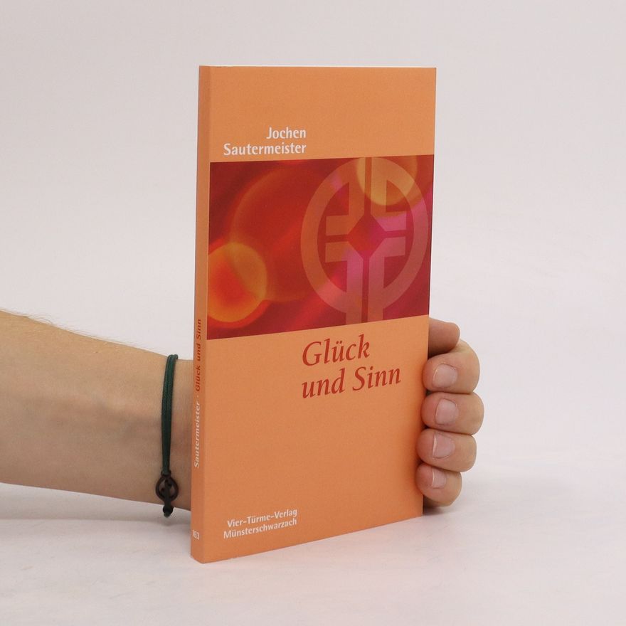 Jochen Sautermeister Glück und Sinn
