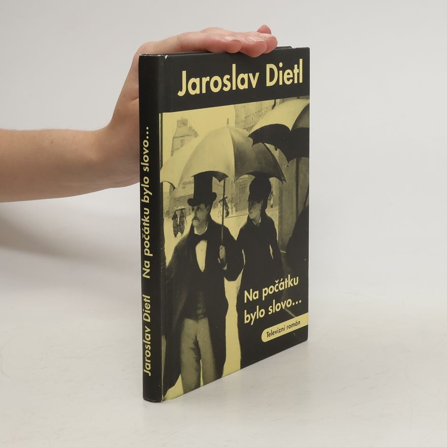 Jaroslav Dietl Na počátku bylo slovo ...