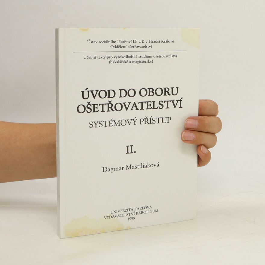 Dagmar Mastiliaková Úvod do oboru ošetřovatelství II.