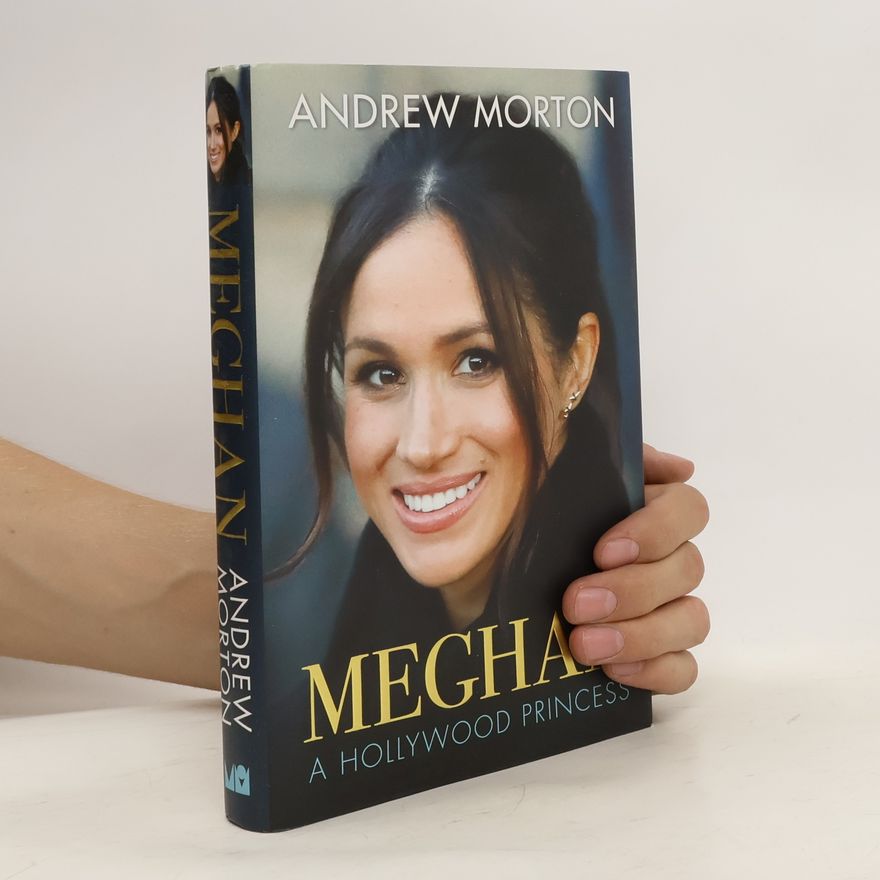 Andrew Morton Meghan: A Hollywood Princess