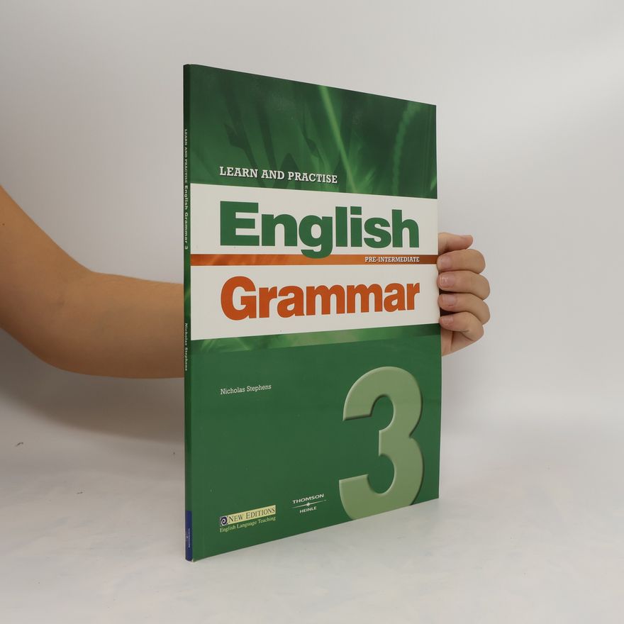 Nicholas Stephens Learn and Practise English Grammar 3