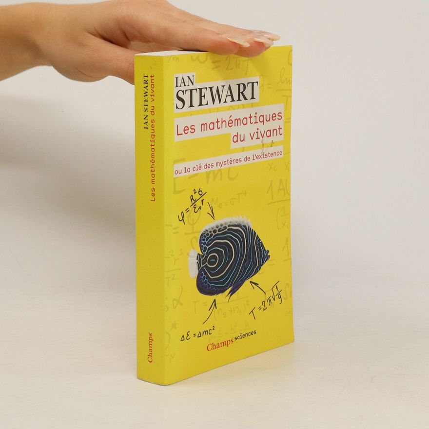 Ian Stewart Les mathématiques du vivant