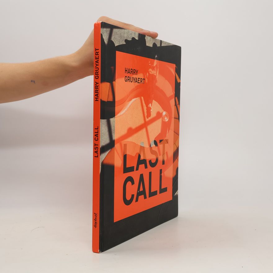 Autorenkollektiv Harry Gruyaert : Last Call