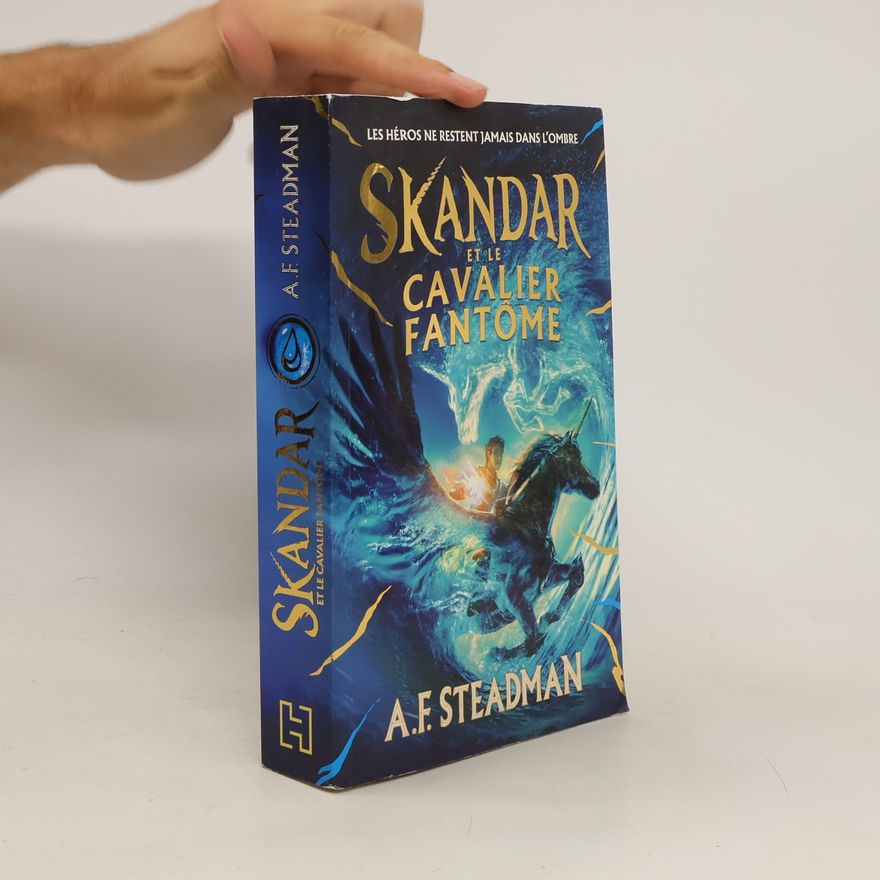 A. F. Steadman Skandar et le cavalier fantôme