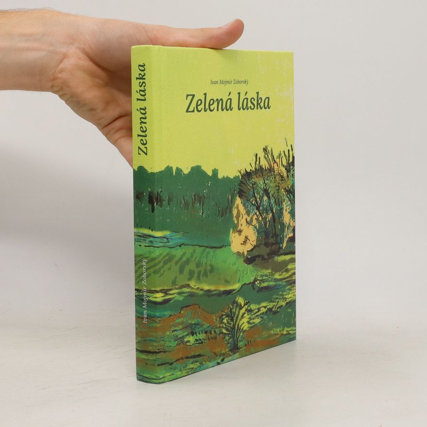 Ivan Mojmír Zoborský Zelená láska