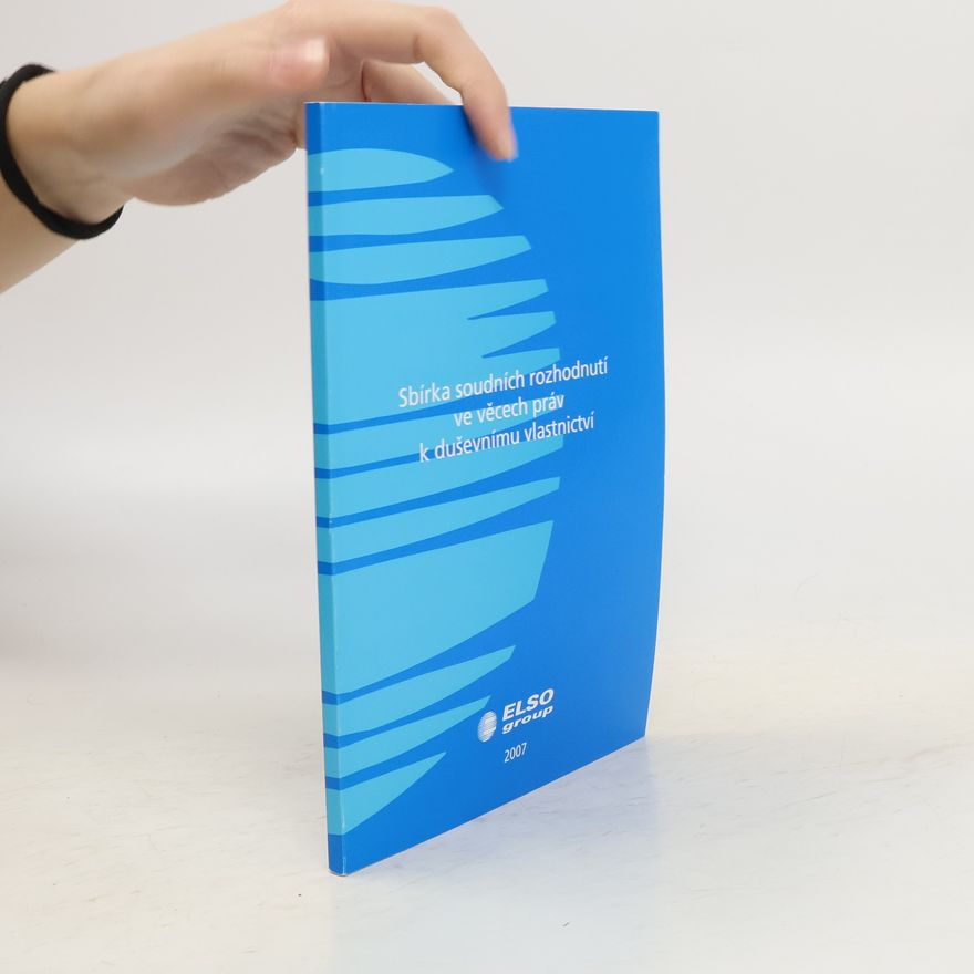 Various authors Sbírka soudních rozhodnutí ve věcech práv k duševnímu vlastnictví