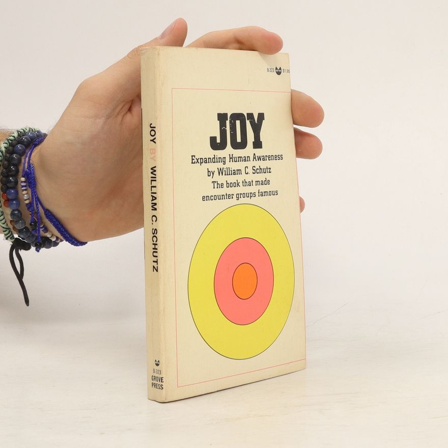 William C. Schutz Joy. Expanding Human Awareness